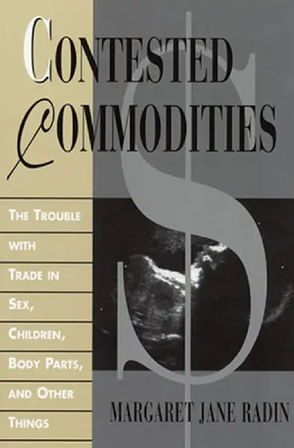 Contested Commodities by Margaret Jane Radin