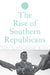 The Rise of Southern Republicans by Earl Black, Merle Black