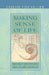 Making Sense of Life: Explaining Biological Development with Models, Metaphors, and Machines by Evelyn Fox Keller