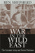 War In The Wild East: The German Army and Soviet Partisans by Ben H. Shepherd