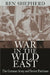 War In The Wild East: The German Army and Soviet Partisans