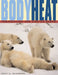 Body Heat: Temperature and Life on Earth by Mark S. Blumberg