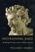 Restraining Rage: The Ideology of Anger Control in Classical Antiquity by William V. Harris