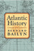 Atlantic History: Concept and Contours by Bernard Bailyn