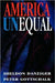 America Unequal by Sheldon H. Danziger, Peter Gottschalk