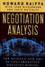 Negotiation Analysis: The Science and Art of Collaborative Decision Making by Howard Raiffa