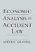 Economic Analysis of Accident Law by Steven Shavell