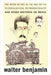 The Work of Art in the Age of Its Technological Reproducibility, and Other Writings on Media by Walter Benjamin
