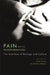 Pain and Its Transformations: The Interface of Biology and Culture by Sarah Coakley, Kay Kaufman Shelemay