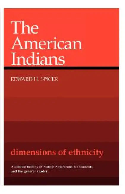 The American Indians by Edward H. Spicer