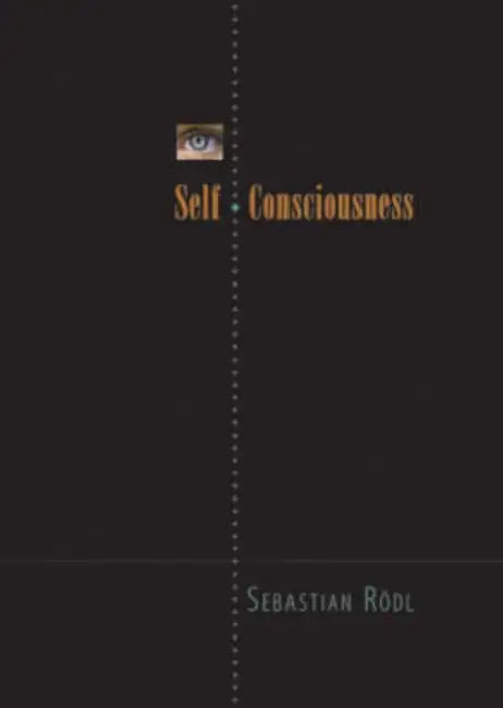Self-Consciousness by Sebastian Rödl