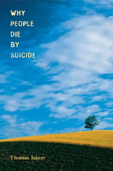 Why People Die by Suicide by Thomas Joiner