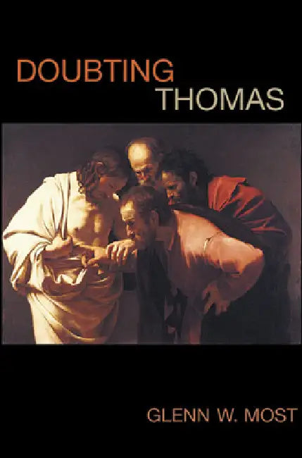 Doubting Thomas by Glenn W. Most