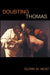 Doubting Thomas by Glenn W. Most