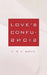 Love's Confusions by C. D. C. Reeve
