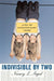 Indivisible by Two: Lives of Extraordinary Twins by Nancy L. Segal