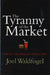 The Tyranny of the Market by Joel Waldfogel