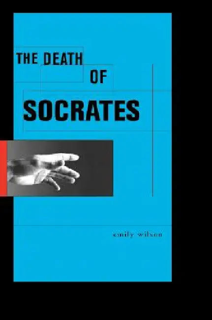 The Death of Socrates by Emily Wilson