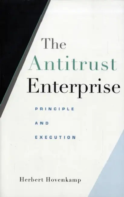 Antitrust Enterprise by Herbert Hovenkamp