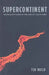 Supercontinent: Ten Billion Years in the Life of Our Planet by Ted Nield