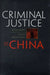 Criminal Justice in China: A History by Klaus Mühlhahn