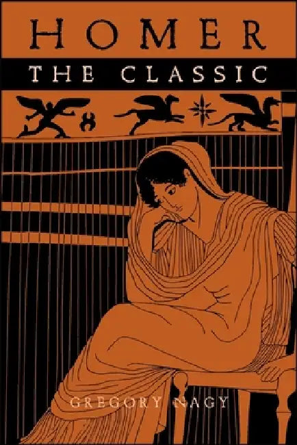 Homer the Classic by Gregory Nagy