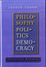 Philosophy, Politics, Democracy: Selected Essays by Joshua Cohen