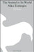 The Animal in Its World (Explorations of an Ethologist, 1932-1972) by Nikolaas Tinbergen, P. B. Medawar
