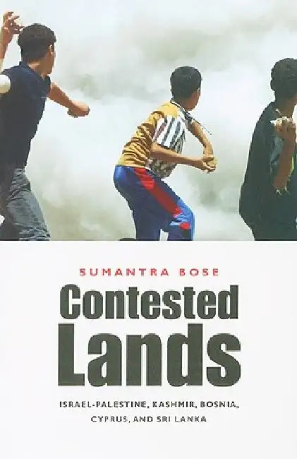 Contested Lands: Israel-Palestine, Kashmir, Bosnia, Cyprus, and Sri Lanka