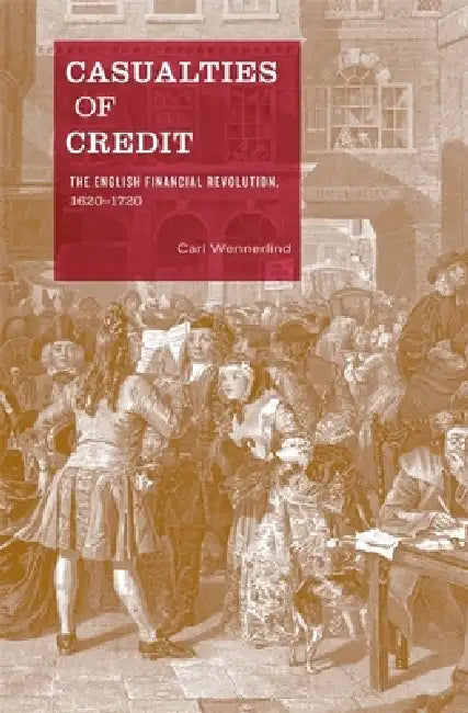 Casualties of Credit by Carl Wennerlind