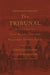 The Tribunal: Responses to John Brown and the Harpers Ferry Raid by John Stauffer, Zoe Trodd