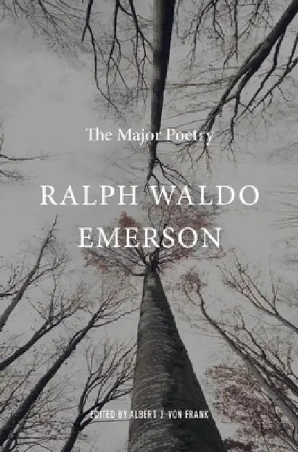 Ralph Waldo Emerson: The Major Poetry by Ralph Waldo Emerson