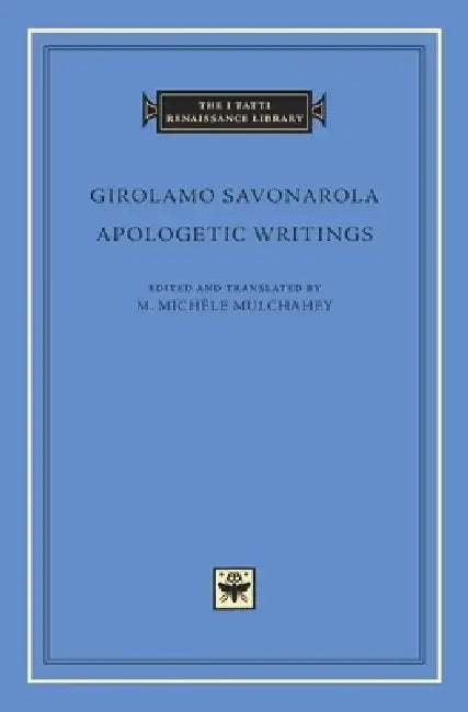 Apologetic Writings by Girolamo Savonarola