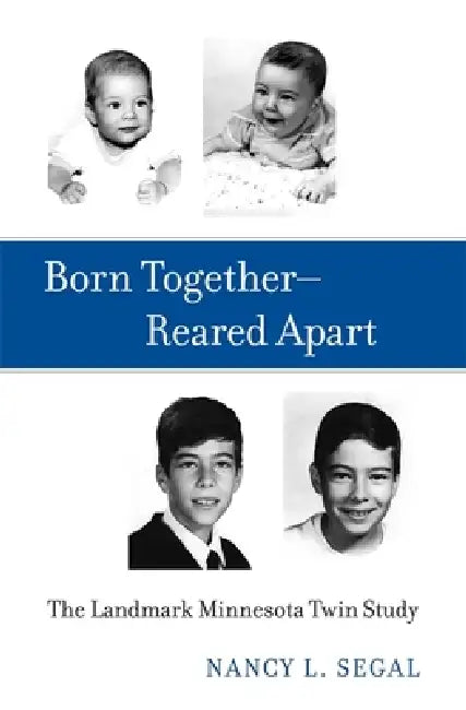 Born Together-Reared Apart by Nancy L. Segal