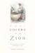 Colors of Zion: Blacks, Jews, and Irish from 1845 to 1945 by George Bornstein