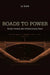 Roads to Power by Jo Guldi