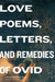 Love Poems, Letters, and Remedies of OVID by Ovid, David R. Slavitt, Michael Dirda