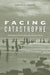 Facing Catastrophe: Environmental Action for a Post-Katrina World by Robert R. M. Verchick