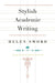 Stylish Academic Writing by Helen Sword