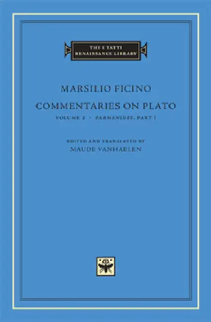 Commentaries on Plato: Volume 2 by Marsilio Ficino