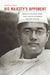 His Majesty’s Opponent: Subhas Chandra Bose and India’s Struggle against Empire by Sugata Bose