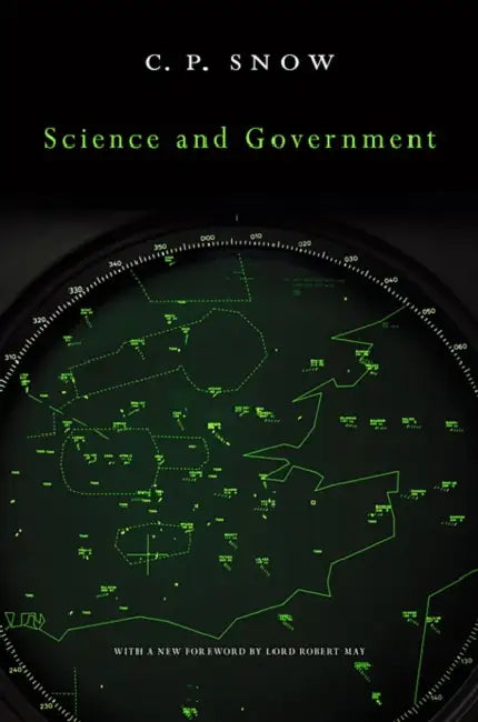 Science and Government by Charles Percy Snow, Robert May of Oxford