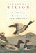 Alexander Wilson: The Scot Who Founded American Ornithology by Edward H. Burtt, William E. Davis