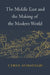 The Middle East and the Making of the Modern World by Schayegh