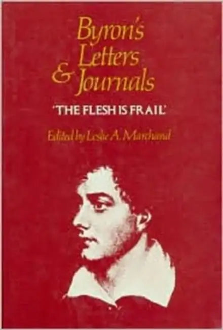 Byron's Letters and Journals by George Gordon Byron, Leslie a. Marchand