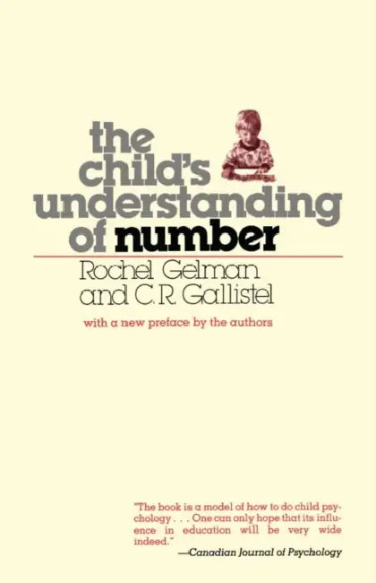 Child's Understanding of Number by Rochel Gelman, C. R. Gallistel