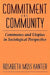 Commitment and Community: Communes and Utopias in Sociological Perspective by Rosabeth Moss Kanter