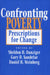 Confronting Poverty: Prescriptions for Change by Sheldon H. Danziger, Gary D. Sandefur, Daniel H. Weinberg