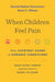 When Children Feel Pain: From Everyday Aches to Chronic Conditions by Rachel Rabkin Peachman
