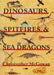 Dinosaurs, Spitfires, and Sea Dragons by Christopher McGowan
